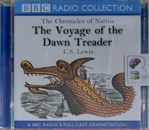 The Voyage of the Dawn Treader - The Chronicles of Narnia Volume 5 written by C.S. Lewis performed by Peter England, Sylvester McCoy, Robin Bailey and Ellie Beavan on Audio CD (Abridged)
